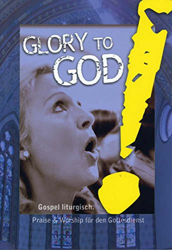Glory to God!: Gospel liturgisch. (Gesangsausgabe)