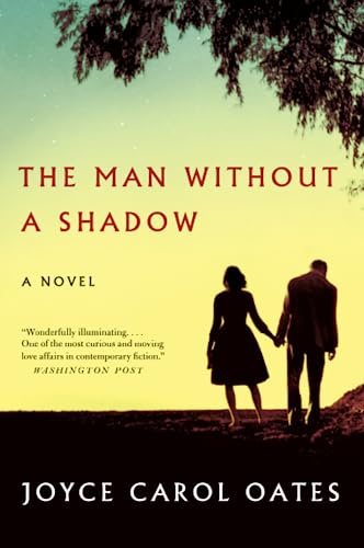 The Man Without a Shadow: An Uncanny Tale of Neuroscience, Memory, and Forbidden Love – Psychological Novel of Amnesia