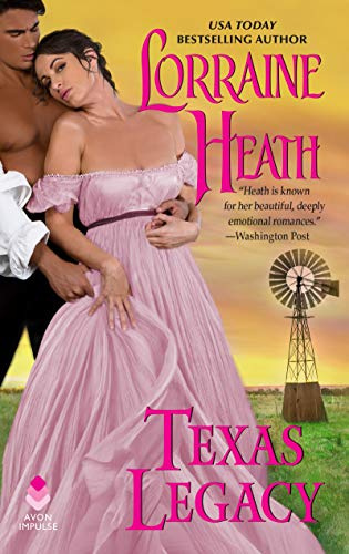 Texas Legacy: A Passionate American Western Historical Romance – Second Chances at Love in the American West (Texas Trilogy)