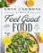 Love and Lemons: Simple Feel Good Food: 125 Plant-Focused Meals to Enjoy Now or Make Ahead: A Cookbook
