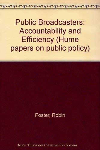 Public Broadcasters: Accountability and Efficiency (The David Hume Institute : Hume Paper, 18, Band 18)