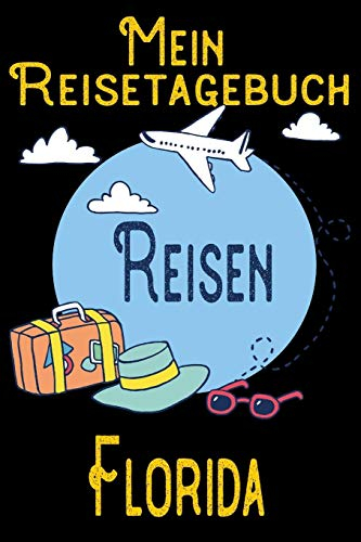 Mein Reisetagebuch Florida: DIN A5 Reise Journal / Notizbuch / Reisetagebuch zum selber ausfüllen mit Checklisten, Packliste, Reise Vorbereitung und viel Platz für Urlaubserinnerungen