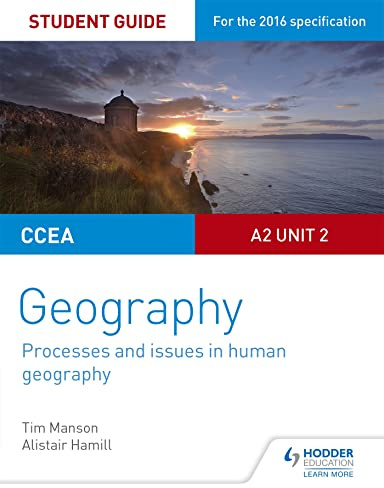 CCEA A2 Unit 2 Geography Student Guide 5: Processes and issues in human geography