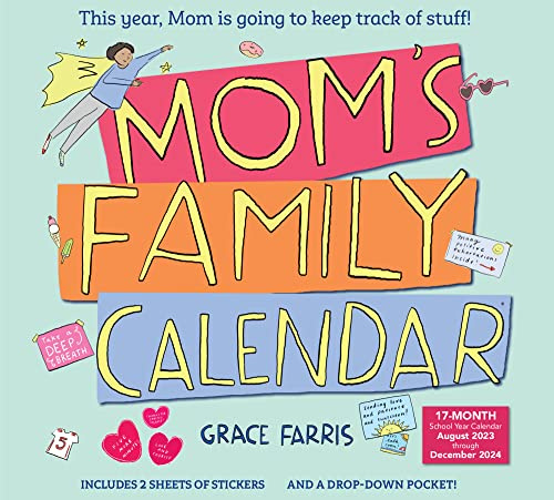 Mom's Family Wall Calendar 2023-2024: This Year, Mom is Going to Keep Track of Stuff!