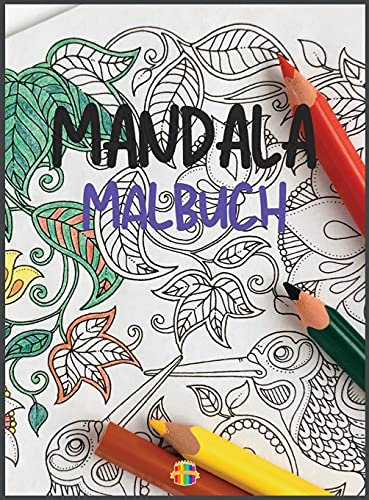 Mandala Malbuch: Malbuch für Erwachsene | Stressabbauende Mandala-Desings