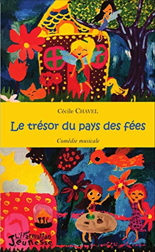 Le trésor du pays des fées: Comédie musicale (CD inclus)