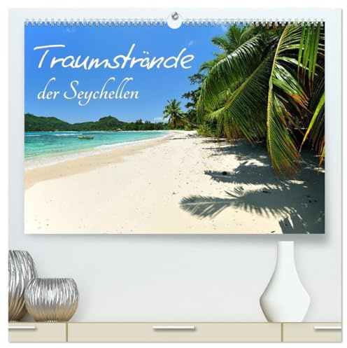 Traumstrände der Seychellen (hochwertiger Premium Wandkalender 2026 DIN A2 quer), Kunstdruck in Hochglanz: Die schönsten Strände von Mahé, La Digue und Praslin (CALVENDO Orte)