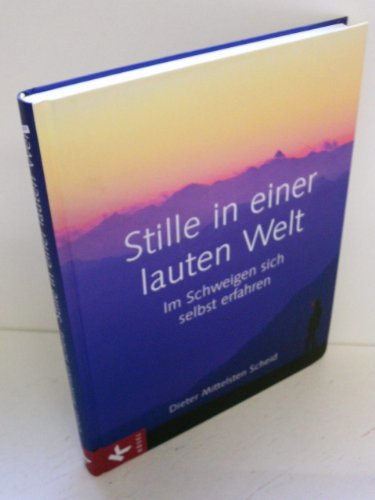 Stille in einer lauten Welt
