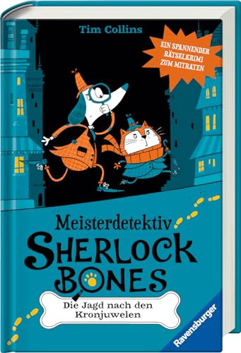 Meisterdetektiv Sherlock Bones. Ein spannender Rätselkrimi zum Mitraten, Band. 1: Die Jagd nach den Kronjuwelen (Meisterdetektiv Sherlock Bones, 1)