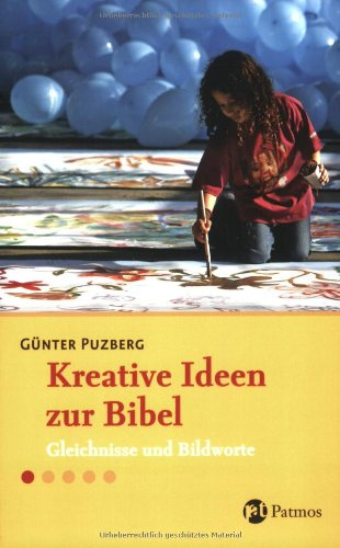 Kreative Ideen zur Bibel: Gleichnisse und Bildworte