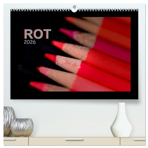 Rot (hochwertiger Premium Wandkalender 2026 DIN A2 quer), Kunstdruck in Hochglanz: verschiedene Fotos mit roten Dingen (CALVENDO Lifestyle)