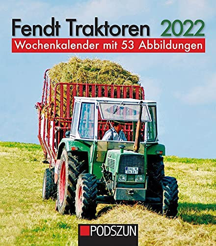 Fendt Traktoren 2022: Wochenkalender mit 53 Fotografien: Wochenkalender mit 53 Abbil