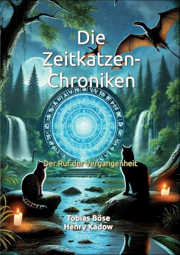 Die Zeitkatzen-Chroniken: Der Ruf der Vergangenheit