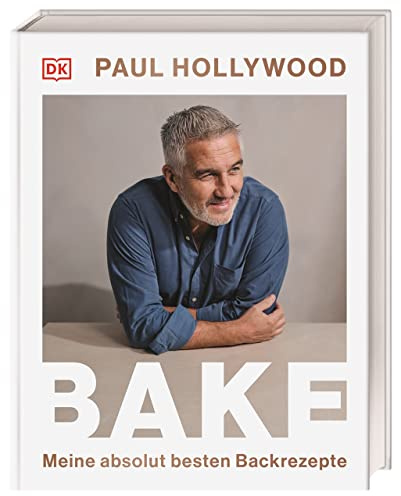 Bake: Meine absolut besten Backrezepte. Umfangreiches Backbuch mit 90 abwechslungsreichen Rezepten von Star-Bäcker Paul Hollywood
