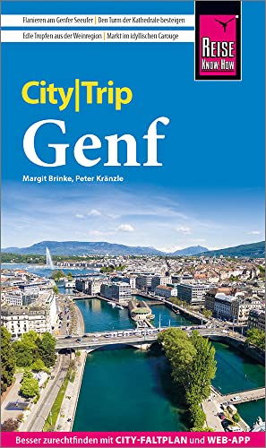 Reise Know-How CityTrip Genf: Reiseführer mit Stadtplan und kostenloser Web-App
