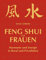 Feng Shui für Frauen: Harmonie und Energie in Beruf und Privatleben