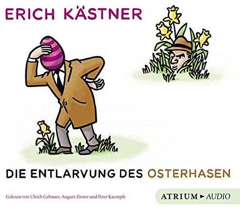 Die Entlarvung des Osterhasen CD: Geschichten und Gedichte