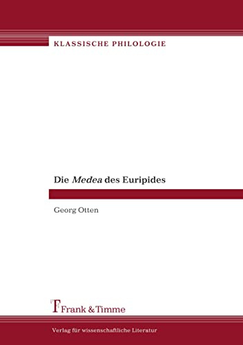 Die Medea des Euripides: Ein Kommentar zur deutschen Übersetzung (Klassische Philologie)