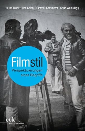 Filmstil: Perspektivierungen eines Begriffs