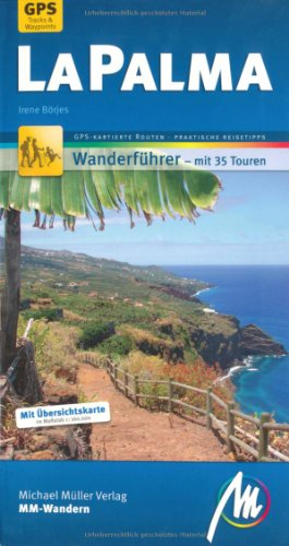 La Palma MM-Wandern: Wanderführer mit GPS-kartierten Routen.