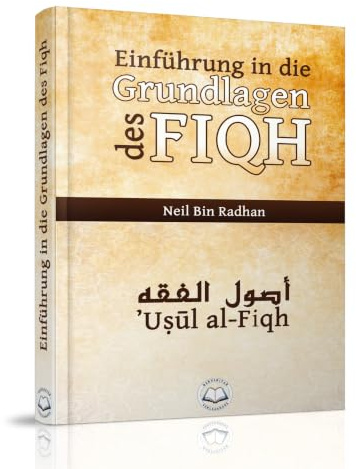 Einführung in die Grundlagen des Fiqh: Usul al-Fiqh