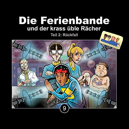 Die Ferienbande und der Krass Üble Rächer