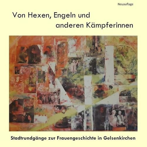 Von Hexen, Engeln und anderen Kämpferinnen: Stadtrundgänge zur Frauengeschichte in Gelsenkirchen