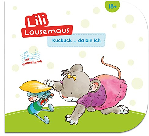 Lili Lausemaus - Kuckuck ... da bin ich: Pappebuch mit Mitmachcharakter für Kinder ab 18 Monaten zum Vorlesen inkl. Songs zum Mitsingen und Tanzen (Lili Lausemaus: Klassik)