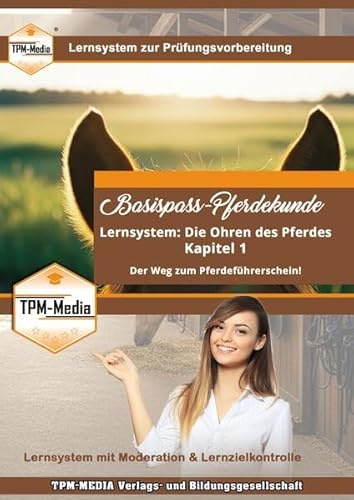 Lernsystem Basispass-Pferdekunde - Kapitel 1 - Die Ohren des Pferdes: Lernsoftware Pferdeführerschein Umgang (FN) für Windows