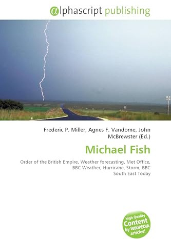 Michael Fish: Order of the British Empire, Weather forecasting, Met Office, BBC Weather, Hurricane, Storm, BBC South East Today