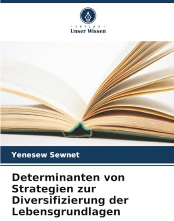 Determinanten von Strategien zur Diversifizierung der Lebensgrundlagen