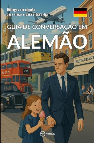 Guia de conversação em alemão: Diálogos em alemão para viajar e para o dia a dia