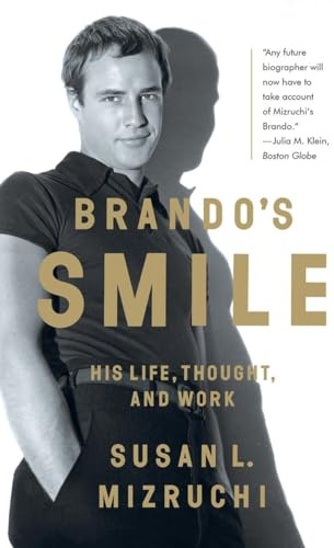 Brando's Smile: His Life, Thought, and Work