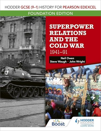 Hodder GCSE (9–1) History for Pearson Edexcel Foundation Edition: Superpower Relations and the Cold War 1941–91