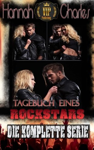 Tagebuch eines Rockstars: Die Komplette Serie (3 in 1 Box) | Erfolg - Sex - Liebe: Auszüge aus dem Tagebuch des Rockstars Kim Cornelsen | Erotik Short Story - Explicit Content