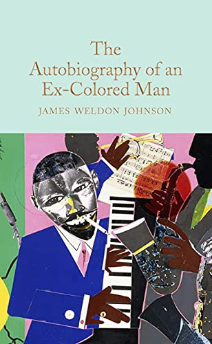 The Autobiography of an Ex-Colored Man: 310 (Macmillan Collector's Library, 310)