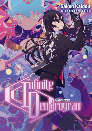 Infinite Dendrogram: Volume 21 (Light Novel) (INFINITE DENDROGRAM LIGHT NOVEL SC)