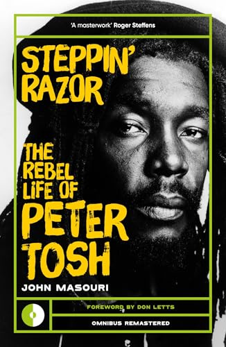 Steppin' Razor: The Rebel Life of Peter Tosh (Omnibus Remastered)