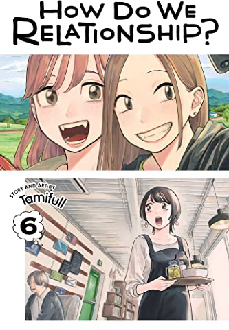 How Do We Relationship?, Vol. 6