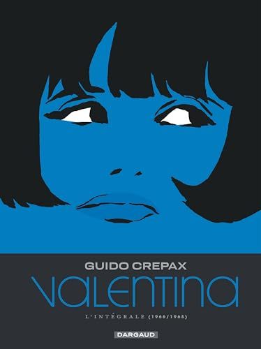 Valentina - Tome 2: Ciao Valentina ; La descente ; Un poco Loco ; Funny Valentine ; La loi de la pesanteur ; Valentina et le chat botté