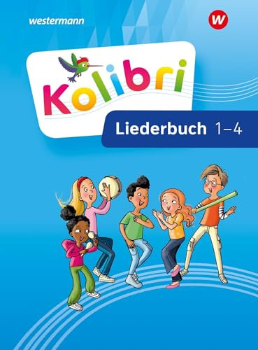 Kolibri - Allgemeine Ausgabe 2023: Liederbuch Liederbuch 1-4