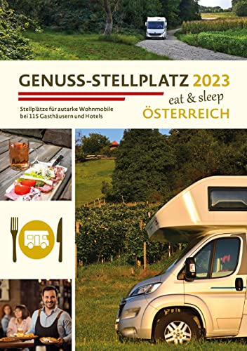 Genuss Stellplatz 2023 | Österreich: für autarke Wohnmobile