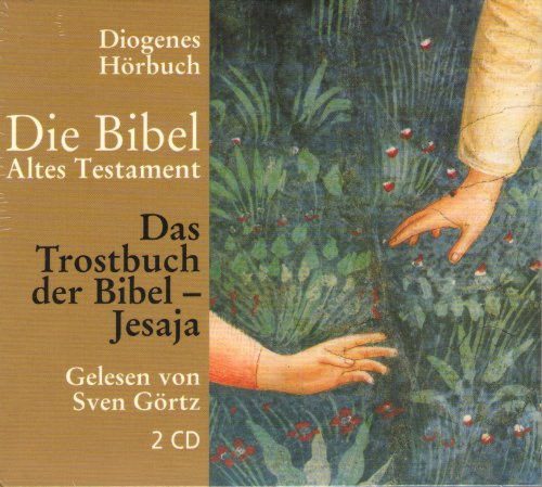 Das Trostbuch der Bibel - Jesaja (Diogenes Hörbuch)