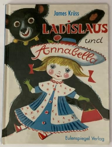 Ladislaus und Annabella (Eulenspiegel Kinderbuchverlag) Gebundene Ausgabe