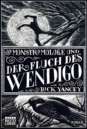 Der Monstrumologe und der Fluch des Wendigo: Roman