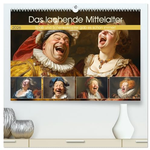 Das lachende Mittelalter. Spaß und Schenkelklopfer gab es schon immer! (hochwertiger Premium Wandkalender 2026 DIN A2 quer), Kunstdruck in Hochglanz: ... einem Comedy-Spektakel! (CALVENDO Menschen)