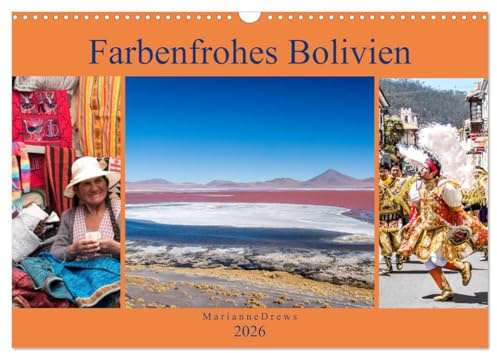 Farbenfrohes Bolivien (Wandkalender 2026 DIN A3 quer), CALVENDO Monatskalender: Ein Kalender so bunt wie das Leben in Bolivien. (CALVENDO Orte)
