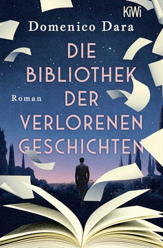 Die Bibliothek der verlorenen Geschichten: Roman