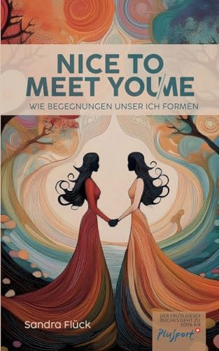 Nice to meet you/me: Wie Begegnungen unser ICH formen