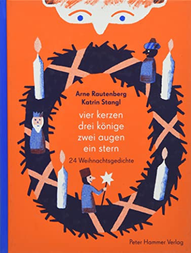 Vier Kerzen, drei Könige, zwei Augen, ein Stern: 24 Weihnachtsgedichte